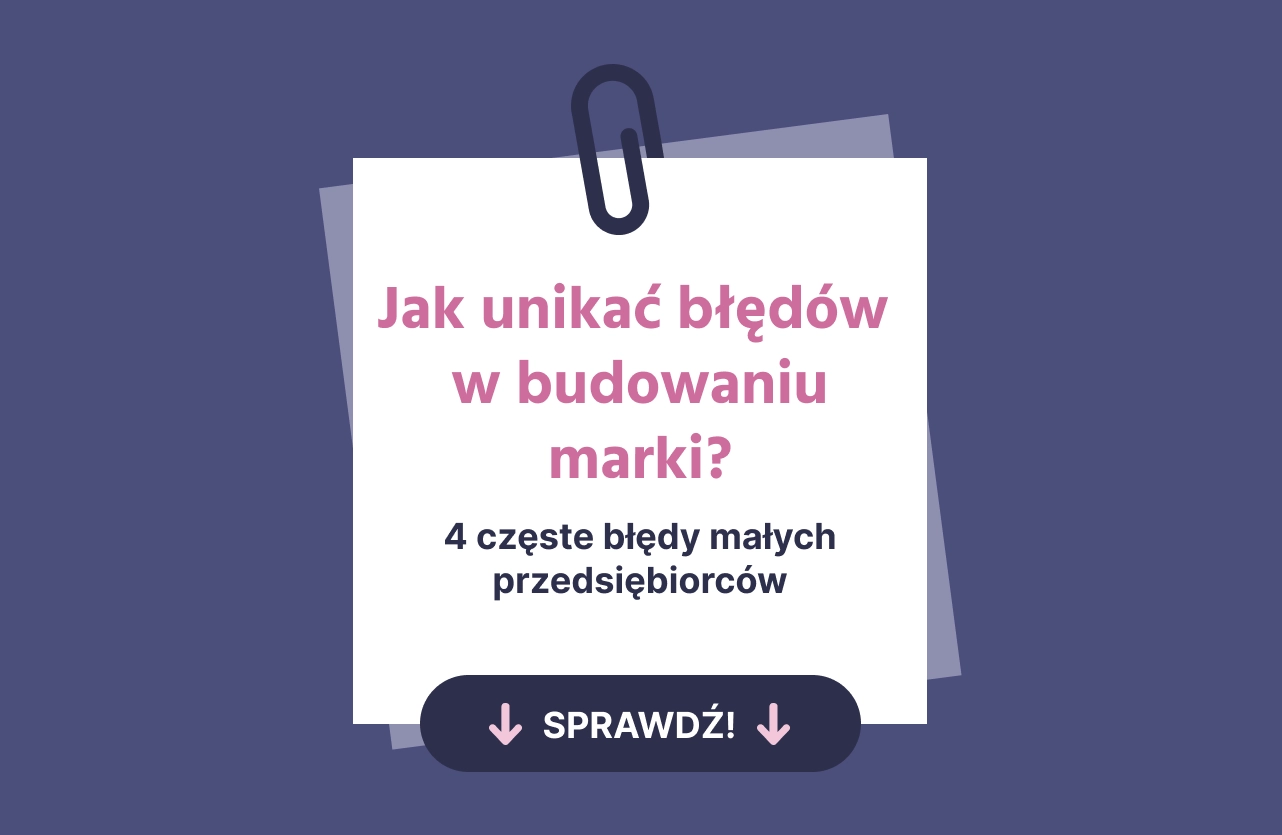 Jak unikać błędów w budowaniu marki