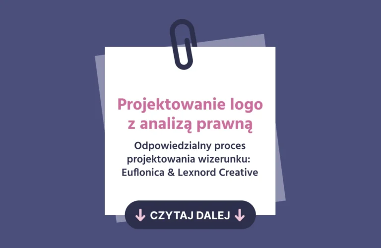 Czy&nbsp;projektując logo, potrzebujesz prawnika? Odpowiedzialny proces projektowania wizerunku: Euflonica & Lexnord Creative